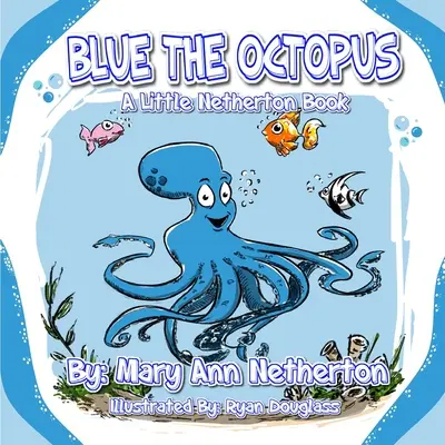 El Pulpo Azul: Un libro de Netherton - Blue the Octopus: A Netherton Book
