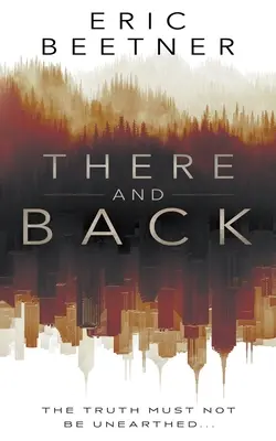 Ida y vuelta: Un thriller de suspense - There and Back: A Suspense Thriller