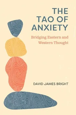 El Tao de la ansiedad: Un puente entre el pensamiento oriental y el occidental - The Tao of Anxiety: Bridging Eastern and Western Thought