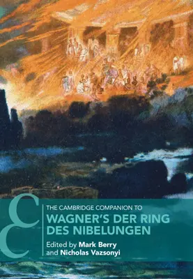 The Cambridge Companion to Wagner's Der Ring Des Nibelungen (El anillo del nibelungo de Wagner) - The Cambridge Companion to Wagner's Der Ring Des Nibelungen