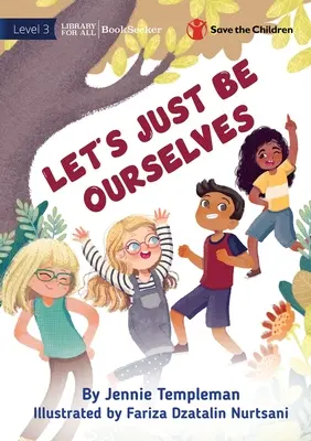 Seamos nosotros mismos - Let's Just Be Ourselves