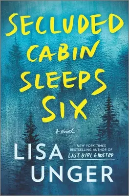 Cabaña aislada para seis: Una novela de suspense - Secluded Cabin Sleeps Six: A Novel of Thrilling Suspense