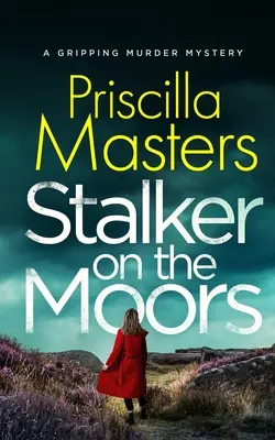 STALKER ON THE MOORS un apasionante asesinato misterioso - STALKER ON THE MOORS a gripping murder mystery