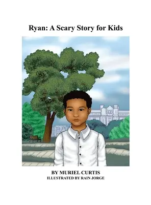 Ryan: una historia de miedo para niños - Ryan: A Scary Story for Kids