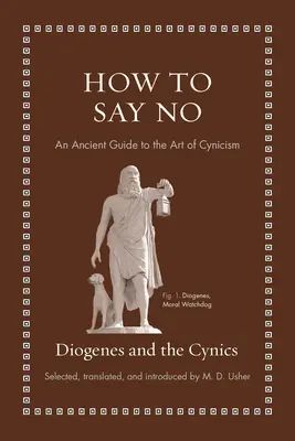 Cómo decir no: Una antigua guía del arte del cinismo - How to Say No: An Ancient Guide to the Art of Cynicism