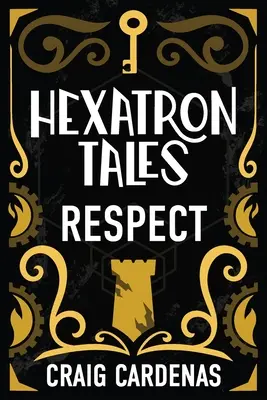 Cuentos de Hexatron: Respect - Hexatron Tales: Respect