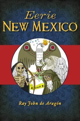 Un Nuevo México espeluznante - Eerie New Mexico