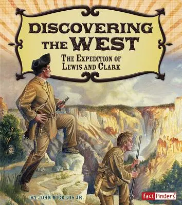 Descubriendo el Oeste: La expedición de Lewis y Clark - Discovering the West: The Expedition of Lewis and Clark
