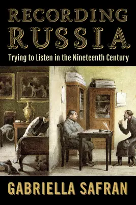 Grabando Rusia: Intentando escuchar en el siglo XIX - Recording Russia: Trying to Listen in the Nineteenth Century