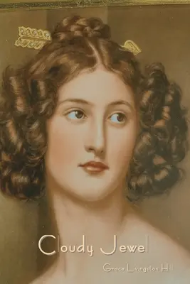 La joya nublada - Cloudy Jewel