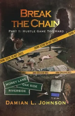 Romper la cadena: Parte 1: Juego demasiado duro - Break the Chain: Part 1: Hustle Game Too Hard