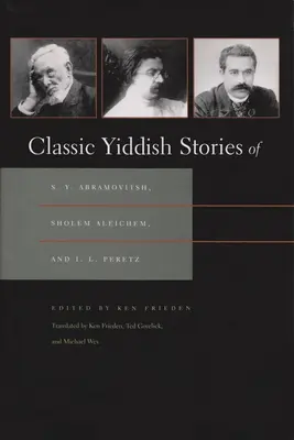 Cuentos clásicos en yiddish de S. Y. Abramovitsh, Sholem Aleichem e I. L. Peretz - Classic Yiddish Stories of S. Y. Abramovitsh, Sholem Aleichem, and I. L. Peretz