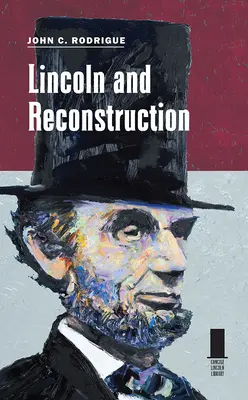 Lincoln y la Reconstrucción - Lincoln and Reconstruction