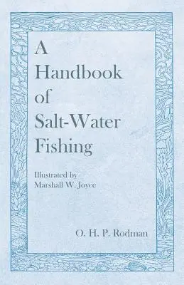 Manual de pesca en agua salada - Ilustrado por Marshall W. Joyce - A Handbook of Salt-Water Fishing - Illustrated by Marshall W. Joyce