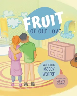 Fruto de nuestro amor - Fruit of Our Love