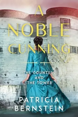 Una astucia noble: La condesa y la torre - A Noble Cunning: The Countess and the Tower