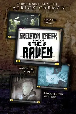 Skeleton Creek #4: El cuervo - Skeleton Creek #4: The Raven