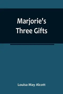 Los tres regalos de Marjorie - Marjorie's Three Gifts