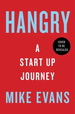 Hambriento: El viaje de una startup - Hangry: A Startup Journey