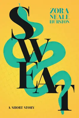 Sweat - Relato corto; incluye el ensayo introductorio «Breve historia del Renacimiento de Harlem». - Sweat - A Short Story;Including the Introductory Essay 'A Brief History of the Harlem Renaissance'