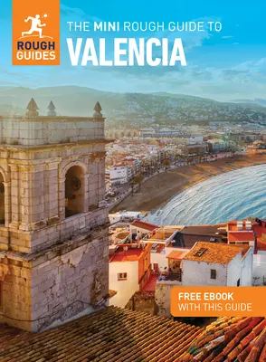 The Mini Rough Guide to Valencia (Guía de viaje con Ebook Gratis) - The Mini Rough Guide to Valencia (Travel Guide with Free Ebook)