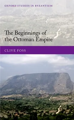 Los comienzos del Imperio Otomano - The Beginnings of the Ottoman Empire