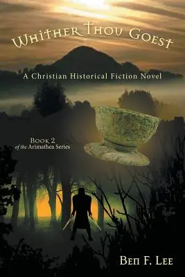 Hacia dónde vas: Una novela cristiana de ficción histórica - Whither Thou Goest: A Christian Historical Fiction Novel