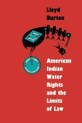 Los derechos sobre el agua de los indios americanos y los límites de la ley - American Indian Water Rights and the Limits of Law