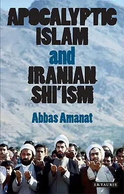 Islam apocalíptico y chiísmo iraní - Apocalyptic Islam and Iranian Shi'ism