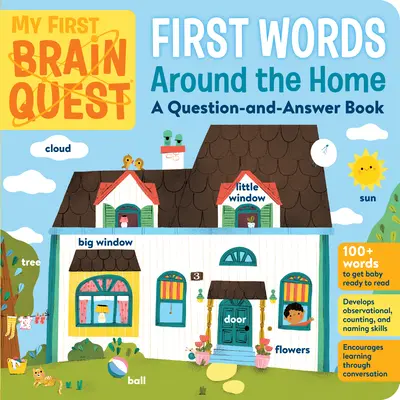 My First Brain Quest Primeras palabras: En casa: Un libro de preguntas y respuestas - My First Brain Quest First Words: Around the Home: A Question-And-Answer Book