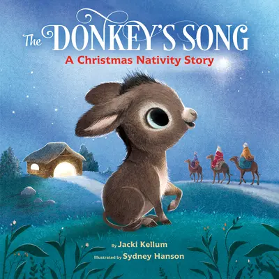 La canción del burro: Un belén navideño - The Donkey's Song: A Christmas Nativity Story