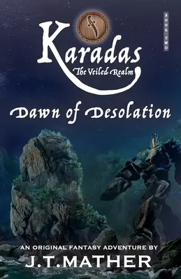 Karadas: El Reino Velado: El Amanecer de la Desolación - Karadas: The Veiled Realm: Dawn of Desolation