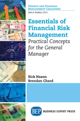 Fundamentos de la gestión de riesgos financieros: Conceptos prácticos para el director general - Essentials of Financial Risk Management: Practical Concepts for the General Manager