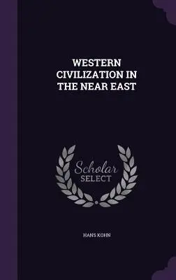 Civilización occidental en Oriente Próximo - Western Civilization in the Near East