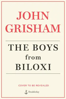 Los chicos de Biloxi: Un thriller legal - The Boys from Biloxi: A Legal Thriller