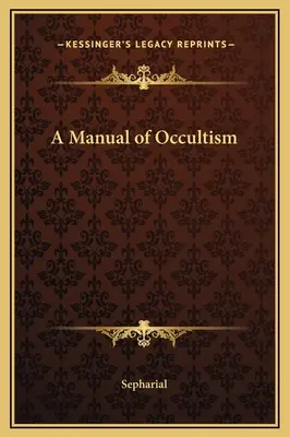 Manual de Ocultismo - A Manual of Occultism