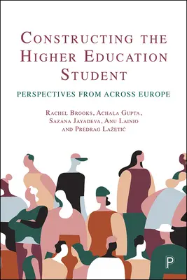 La construcción del estudiante de enseñanza superior: Perspectivas de toda Europa - Constructing the Higher Education Student: Perspectives from Across Europe