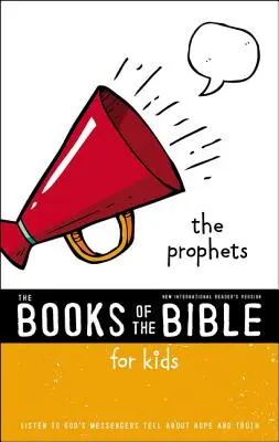 Nirv, los Libros de la Biblia para Niños: Los Profetas, Rústica: Escuche a los Mensajeros de Dios hablar sobre la Esperanza y la Verdad - Nirv, the Books of the Bible for Kids: The Prophets, Paperback: Listen to God's Messengers Tell about Hope and Truth