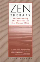 Terapia Zen: Trascender las penas de la mente humana - Zen Therapy: Transcending the Sorrows of the Human Mind