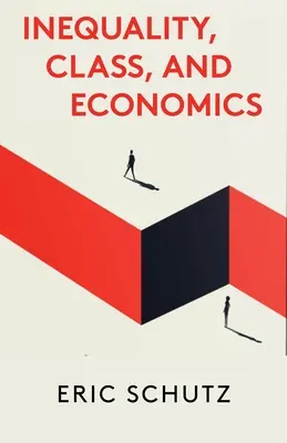 Desigualdad, clase social y economía - Inequality, Class, and Economics