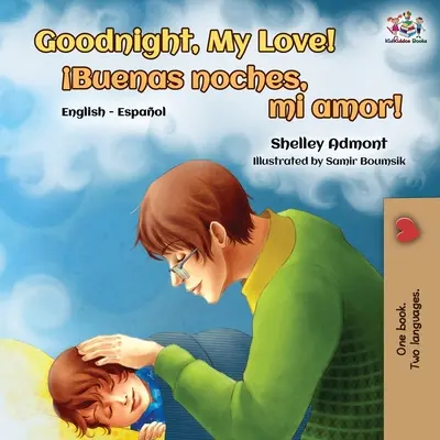 ¡Buenas Noches, Amor Mío! (Libro Infantil Bilingüe Inglés Español) - Goodnight, My Love! (English Spanish Bilingual Book)