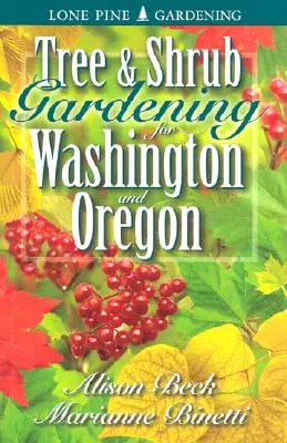 Jardinería de árboles y arbustos para Washington y Oregón - Tree & Shrub Gardening for Washington & Oregon