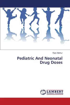 Dosis de fármacos pediátricos y neonatales - Pediatric And Neonatal Drug Doses