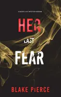 Su último miedo (Un thriller de suspense del FBI de Rachel Gift - Libro 4) - Her Last Fear (A Rachel Gift FBI Suspense Thriller-Book 4)