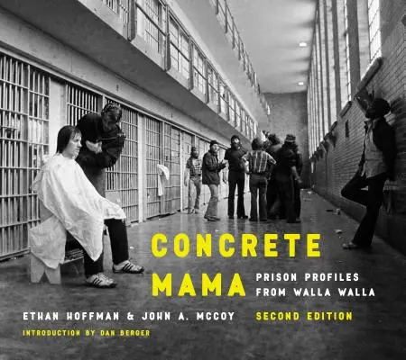 Concrete Mama: Perfiles carcelarios de Walla Walla - Concrete Mama: Prison Profiles from Walla Walla