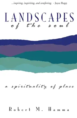 Paisajes del alma: una espiritualidad del lugar - Landscapes of the Soul: A Spirituality of Place