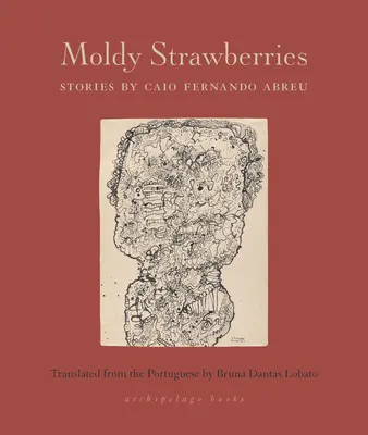 Fresas mohosas: Historias - Moldy Strawberries: Stories