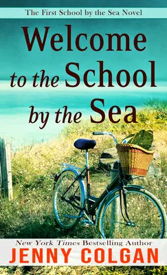 Bienvenido a la escuela del mar: La primera novela de School by the Sea - Welcome to the School by the Sea: The First School by the Sea Novel