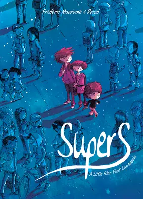 Supers (Libro Uno): Una estrellita más allá de Casiopea - Supers (Book One): A Little Star Past Cassiopeia