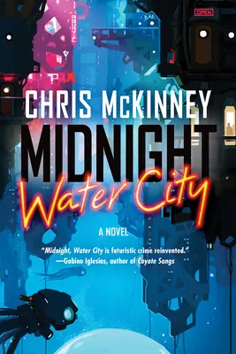 Medianoche, Ciudad del Agua - Midnight, Water City